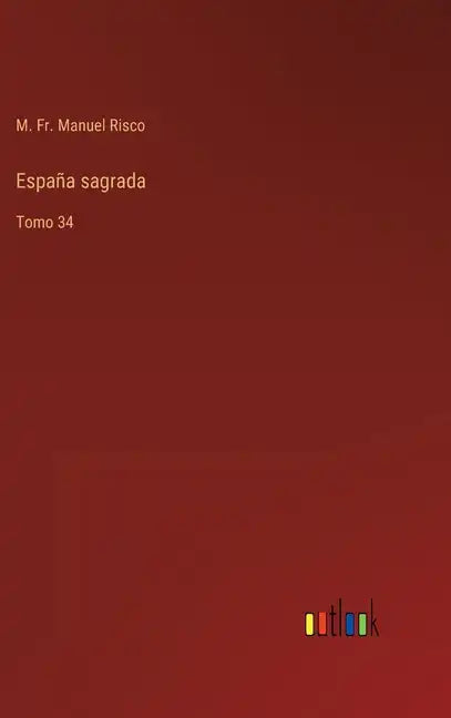 España sagrada: Tomo 34 - Hardcover