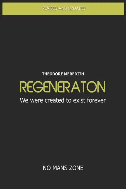 Regeneration: We were created to exist forever - Paperback