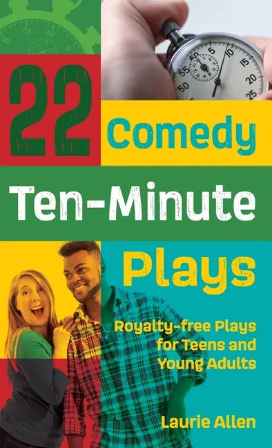 22 Comedy Ten-Minute Plays: Royalty-Free Plays for Teens and Young Adults - Hardcover