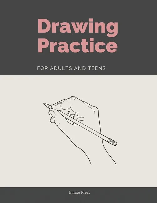 Drawing Practice for Adults and Teens - Paperback