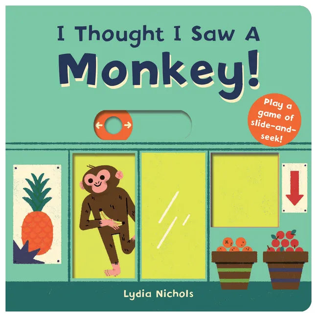 I Thought I Saw a Monkey! - Board Book