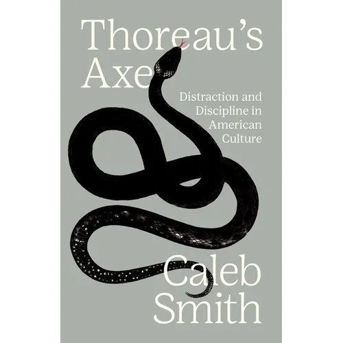 Thoreau's Axe: Distraction and Discipline in American Culture - Paperback