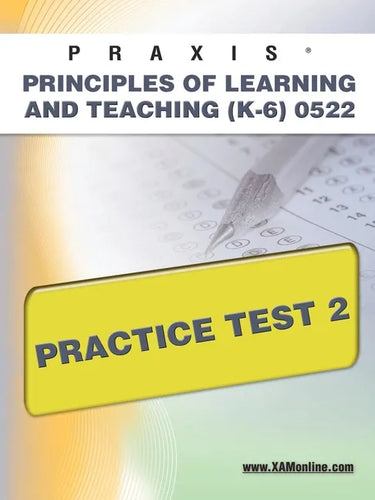 Praxis Principles of Learning and Teaching (K-6) 0522 Practice Test 2 - Paperback