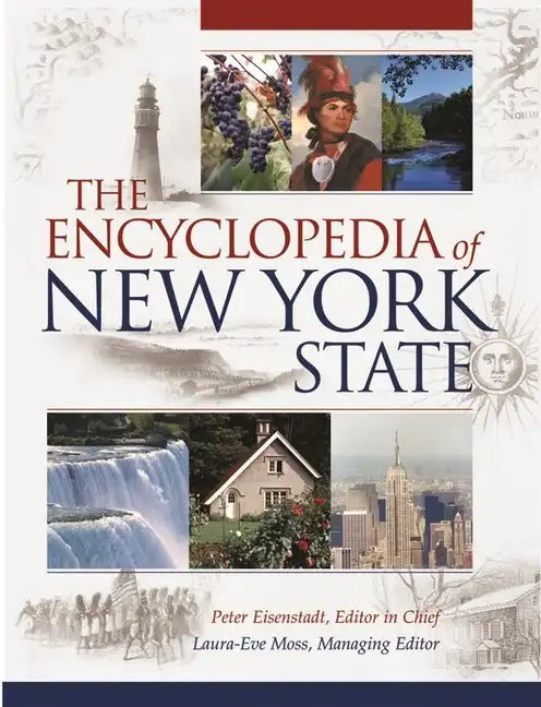 The Encyclopedia of New York State - Hardcover