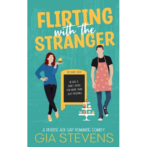 Flirting with the Stranger: A Reverse Age Gap Romantic Comedy - Paperback