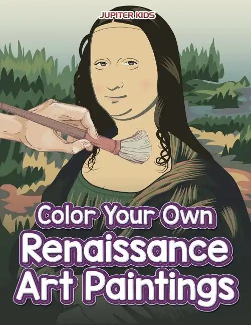 Color Your Own Renaissance Art Paintings - Paperback