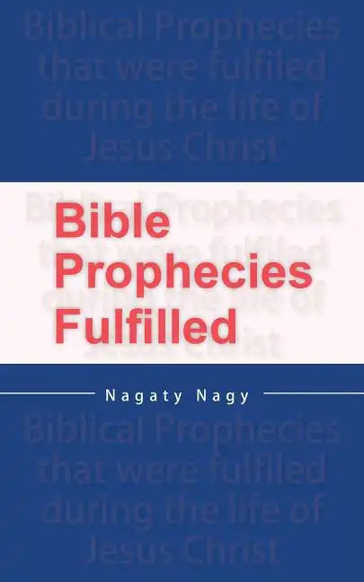 Bible Prophecies Fulfilled - Paperback