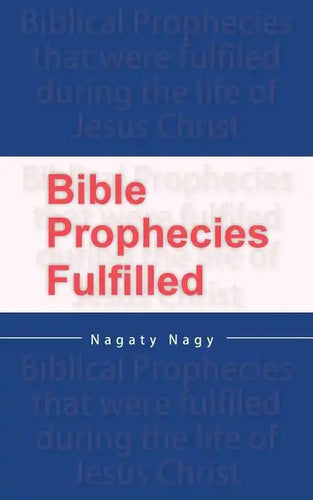 Bible Prophecies Fulfilled - Paperback