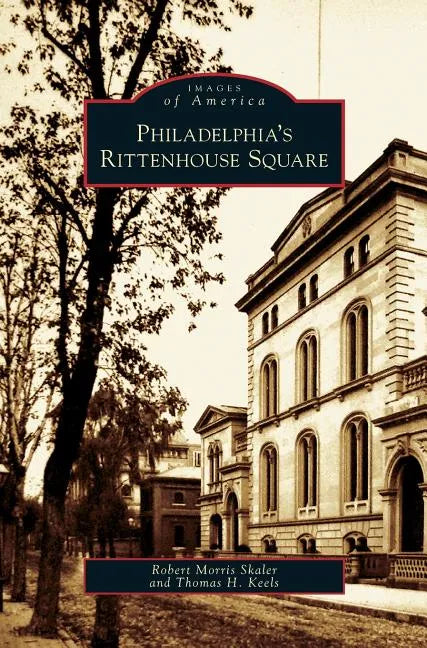 Philadelphia's Rittenhouse Square - Hardcover