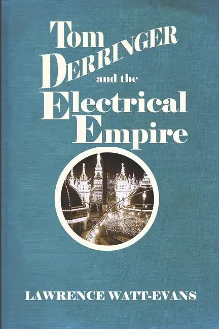 Tom Derringer and the Electrical Empire - Paperback