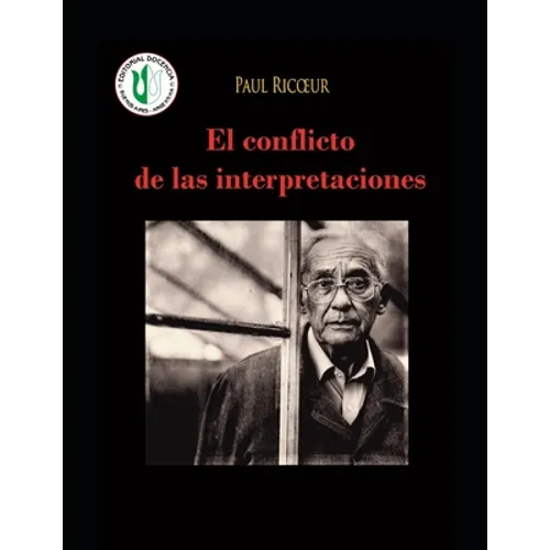 El conflicto de las interpretaciones: Ensayos de hermenéutica - Obras selectas de Paul Ricoeur 3 - Paperback