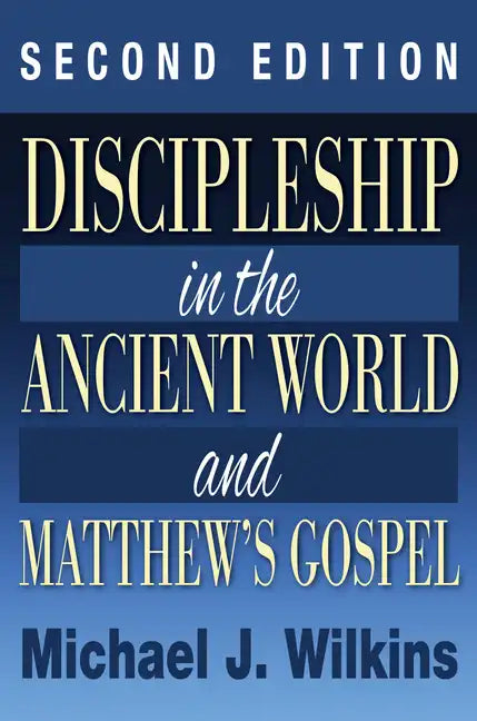 Discipleship in the Ancient World and Matthew's Gospel, Second Edition - Paperback