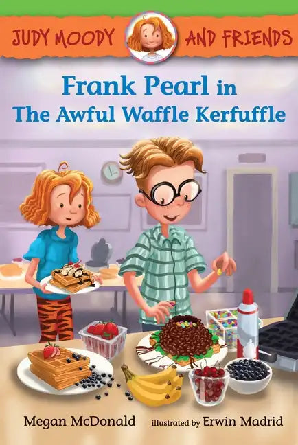 Judy Moody and Friends: Frank Pearl in the Awful Waffle Kerfuffle - Hardcover