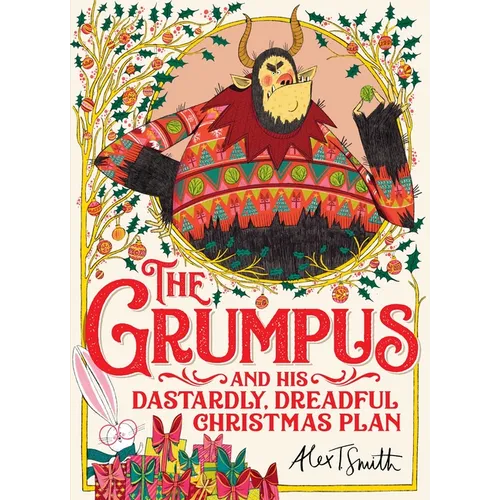The Grumpus: And His Dastardly, Dreadful Christmas Plan - Hardcover