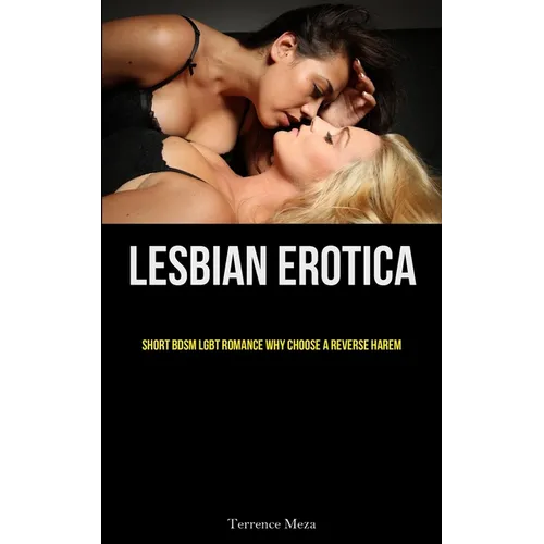 Lesbian Erotica: Short BDSM LGBT Romance Why Choose A Reverse Harem - Paperback