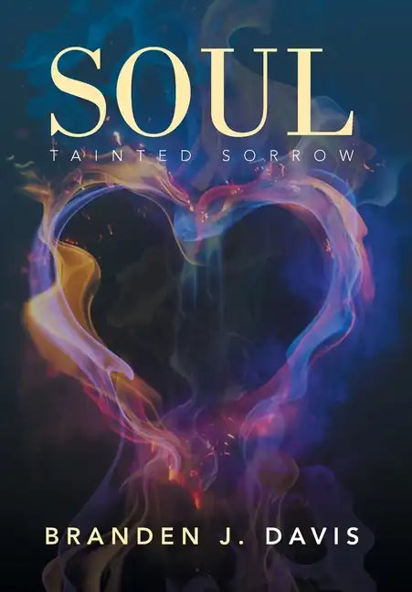 Soul: Tainted Sorrow - Hardcover