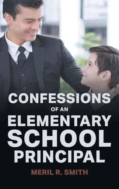 Confessions of an Elementary School Principal - Hardcover