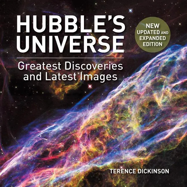Hubble's Universe: Greatest Discoveries and Latest Images - Hardcover