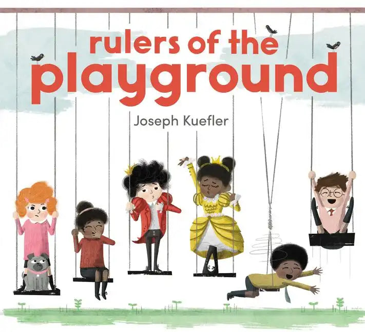 Rulers of the Playground - Hardcover