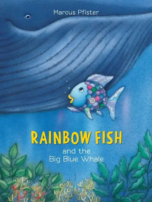 Rainbow Fish and the Big Blue Whale - Hardcover