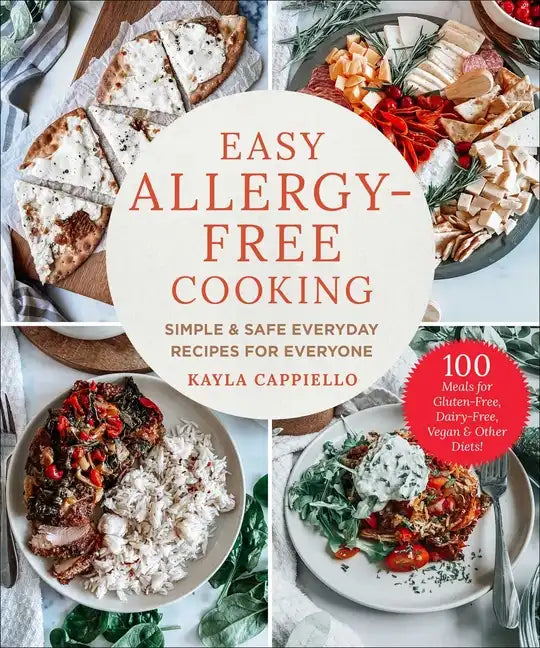 Easy Allergy-Free Cooking: Simple & Safe Everyday Recipes for Everyone - Hardcover