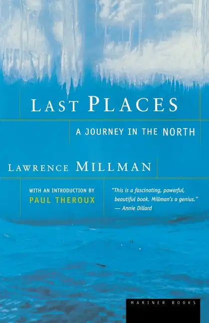 Last Places: A Journey in the North - Paperback