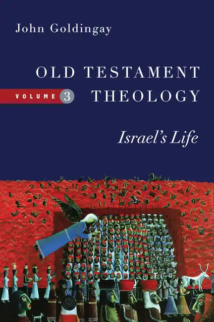 Old Testament Theology: Israel's Life - Paperback
