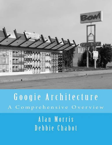 Googie Architecture: A Comprehensive Overview - Paperback