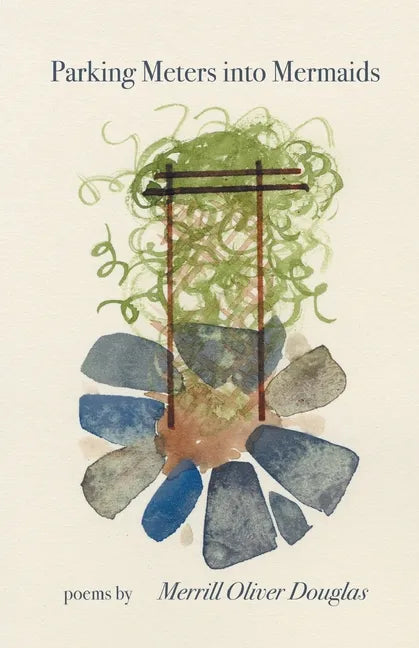 Parking Meters into Mermaids - Paperback