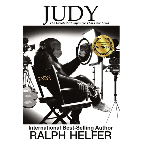 Judy: The Greatest Chimpanzee That Ever Lived - Hardcover