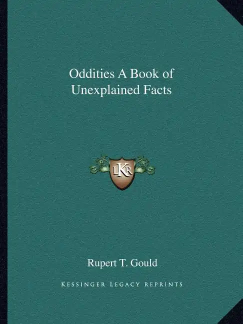 Oddities a Book of Unexplained Facts - Paperback