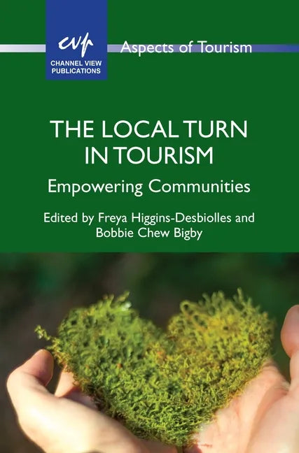 The Local Turn in Tourism: Empowering Communities - Paperback