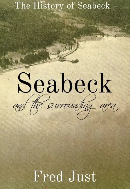 Seabeck: And The Surrounding Area - Hardcover