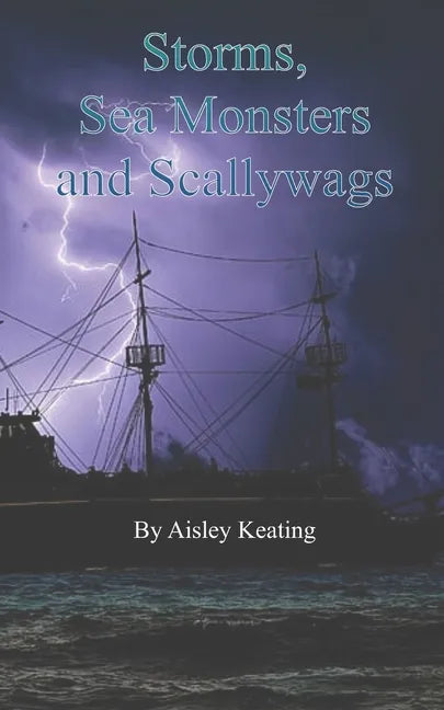 Storms, Sea Monsters and Scallywags - Paperback
