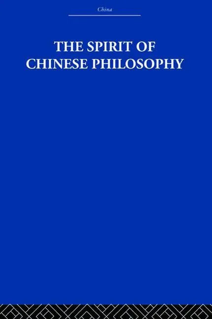 The Spirit of Chinese Philosophy - Paperback