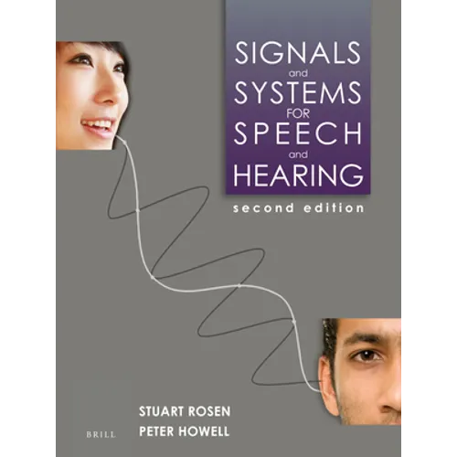 Signals and Systems for Speech and Hearing - Paperback