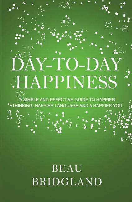 Day-to-Day Happiness - Paperback