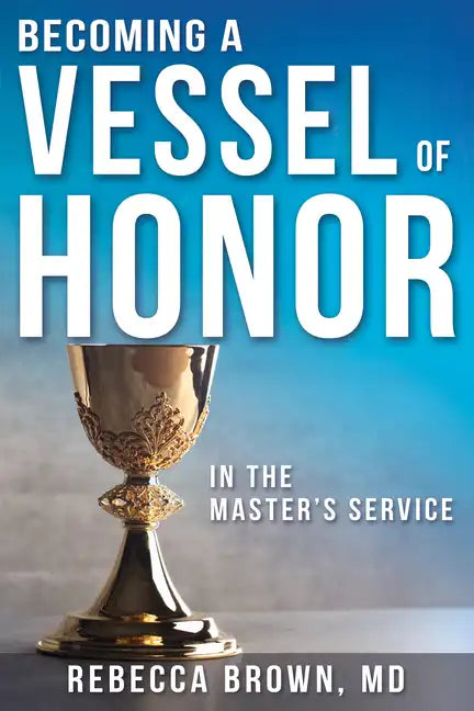 Becoming a Vessel of Honor - Paperback