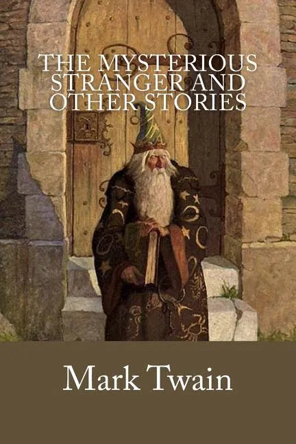 The Mysterious Stranger and Other Stories - Paperback