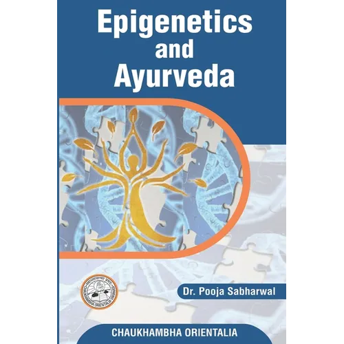 Epigenetics and Ayurveda: Eepigenetics science and its correlation with Ayurveda - Paperback
