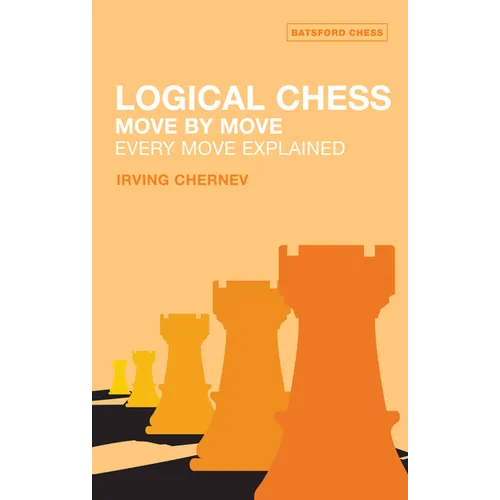 Logical Chess: Move by Move: Every Move Explained - Paperback
