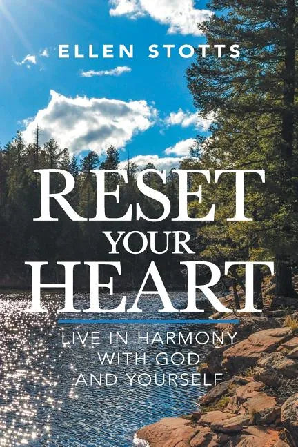 Reset Your Heart: Live in Harmony with God and Yourself - Paperback