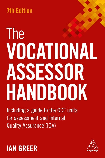 The Vocational Assessor Handbook: Including a Guide to the Qcf Units for Assessment and Internal Quality Assurance (Iqa) - Paperback