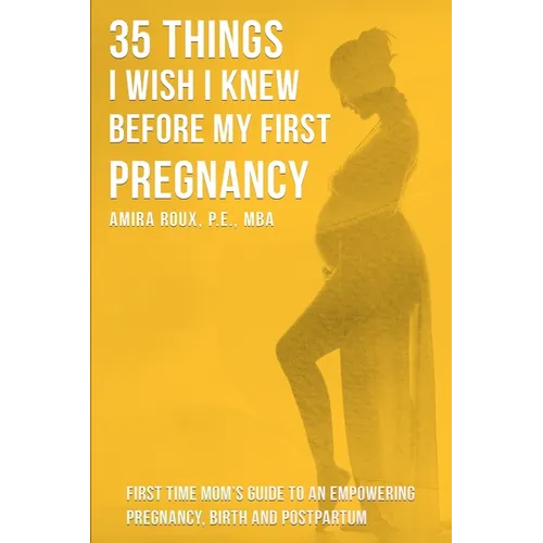 35 Things I Wish I Knew Before my First Pregnancy - Paperback