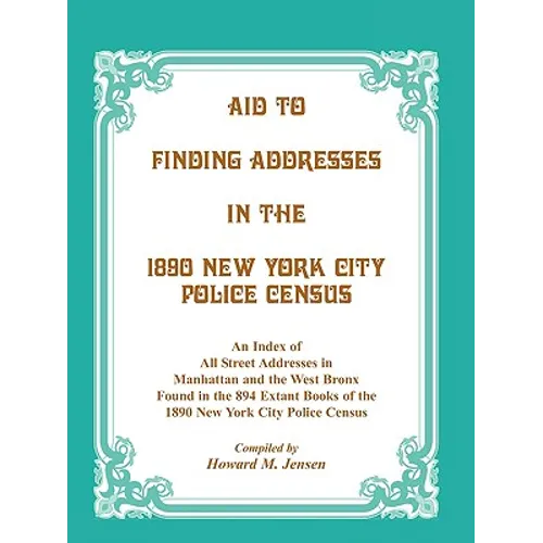 Aid to Finding Addresses in 1890 New York City Police Census - Paperback