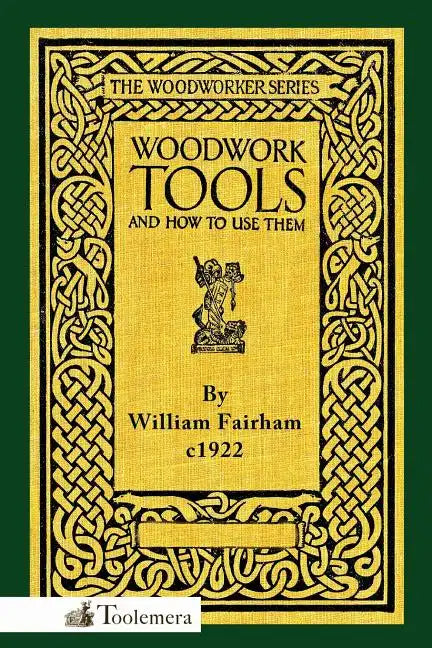 Woodwork Tools and How to Use Them - Paperback