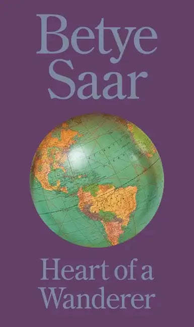 Betye Saar: Heart of a Wanderer - Hardcover