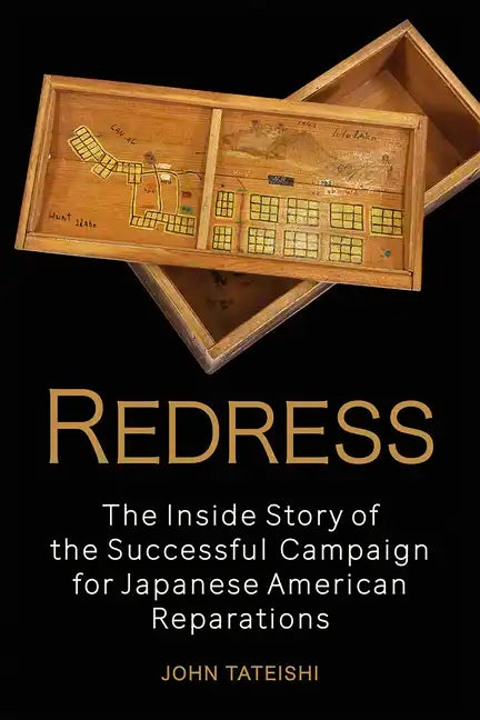 Redress: The Inside Story of the Successful Campaign for Japanese American Reparations - Hardcover
