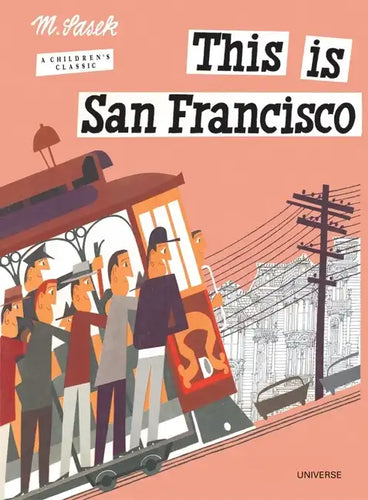 This Is San Francisco: A Children's Classic - Hardcover