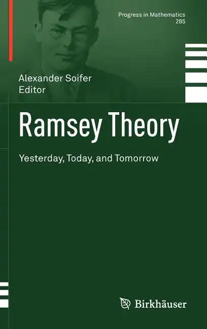 Ramsey Theory: Yesterday, Today, and Tomorrow - Hardcover